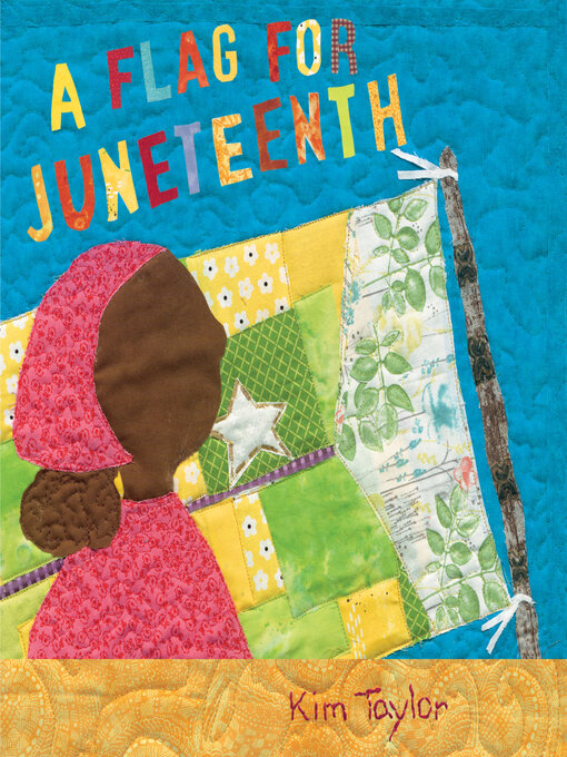 Title details for A Flag for Juneteenth by Kim Taylor - Available